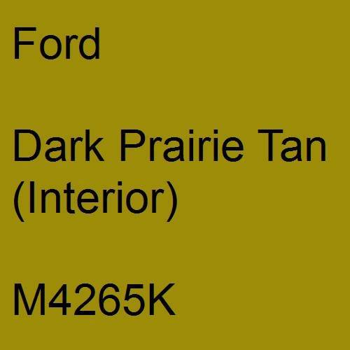 Ford, Dark Prairie Tan (Interior), M4265K.